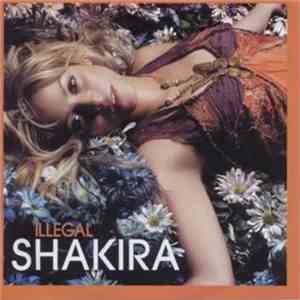 Shakira Feat. Carlos Santana - Illegal download free