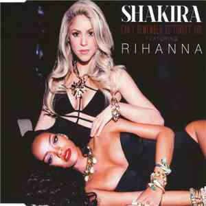 Shakira Featuring Rihanna - Can't Remember To Forget You download free