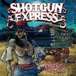 Shotgun Express  - Gypsy Blues download free