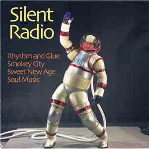 Silent Radio - Rhythm And Glue Smokey City Sweet New Age Soul Music download free