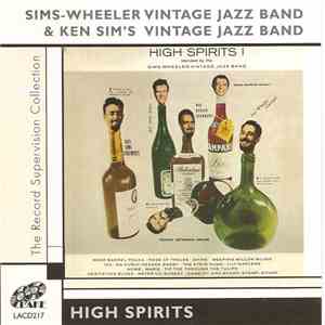 Sims-Wheeler Vintage Jazz Band & Ken Sims' Vintage Jazz Band - High Spirits download free