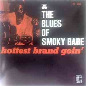 Smoky Babe - The Blues Of Smoky Babe: Hottest Brand Goin' download free