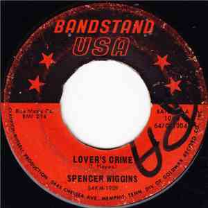 Spencer Wiggins - Lover's Crime / What Do You Think About My Baby download free