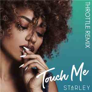 Starley - Touch Me (Throttle Remix) download free