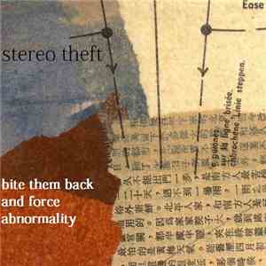 Stereo Theft - Bite Them Back And Force Abnormality download free
