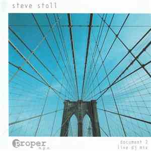 Steve Stoll - Document 2 · Live DJ Mix download free