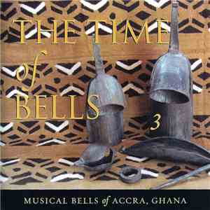 Steven Feld - The Time Of Bells 3 - Musical Bells Of Accra, Ghana download free