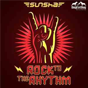 Sunsha  - Rock To The Rhythm download free
