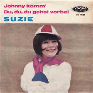 Suzie  - Johnny Komm' / Du, Du, Du Gehst Vorbei download free