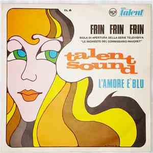 Talent Sound - Frin Frin Frin / L'Amore È Blu download free