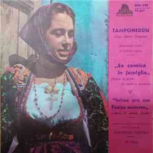 Tamponeddu - "Sa Comica In Famiglia" (Scena In Prosa, In Canto E Suonata) / "Istima Pro Sos Poetas Mazores" (Ottave Di Poesia Sarda) download free