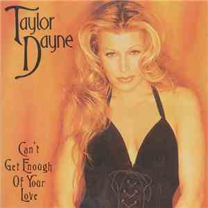Taylor Dayne - Can't Get Enough Of Your Love download free