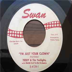 Teddy And The Twilights - I'm Just Your Clown download free