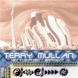 Terry Mullan - Live In Toronto / Energy FM download free