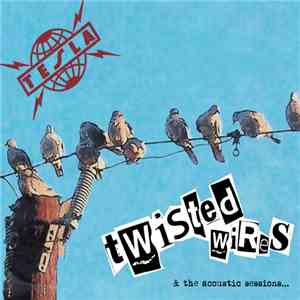 Tesla - Twisted Wires & The Acoustic Sessions... download free
