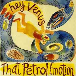 That Petrol Emotion - Hey Venus download free