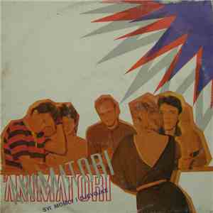 The Animatori - Svi Momci I Djevojke download free
