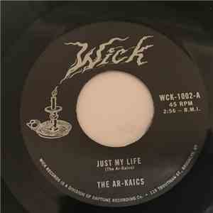 The Ar-Kaics - Just My Life / It's Her Eyes download free