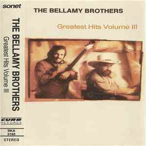 The Bellamy Brothers - Greatest Hits Volume III download free