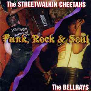 The Bellrays / The Streetwalkin' Cheetahs - Punk, Rock & Soul download free
