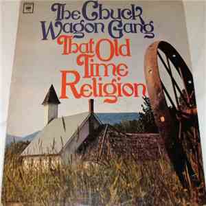 The Chuck Wagon Gang - That Old Time Religion download free