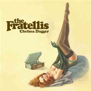The Fratellis - Chelsea Dagger download free