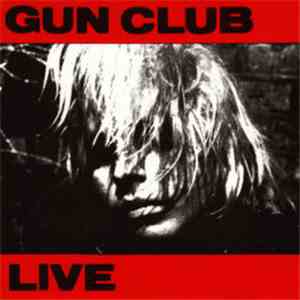 The Gun Club - Live In Amsterdam 1987 download free