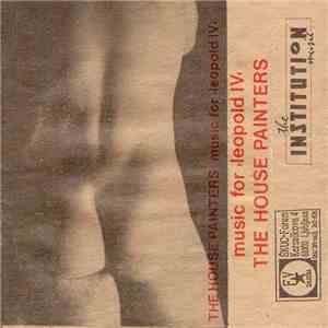 The House Painters - Music For Leopold IV download free