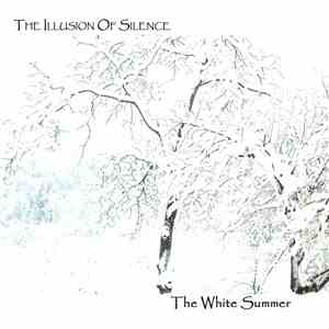 The Illusion Of Silence - The White Summer download free