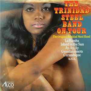 The Original Trinidad Steel Band - The Trinidad Steel Band On Tour download free