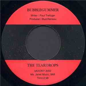The Teardrops - Bubblegummer / I Will Love You Dear Forever download free