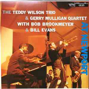 The Teddy Wilson Trio & Gerry Mulligan Quartet With Bob Brookmeyer & Bill Evans - At Newport download free