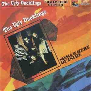 The Ugly Ducklings - Somewhere Outside download free