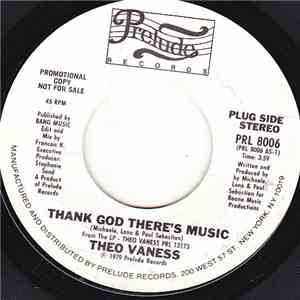 Theo Vaness - Thank God There's Music / I Can't Dance Without You download free
