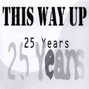 This Way Up  - 25 Years download free