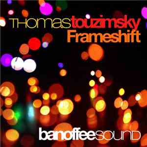 Thomas Touzimsky - Frameshift download free
