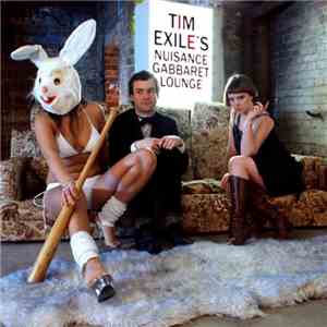 Tim Exile - Tim Exile's Nuisance Gabbaret Lounge download free