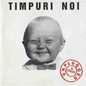 Timpuri Noi - Unplugged În Concert download free
