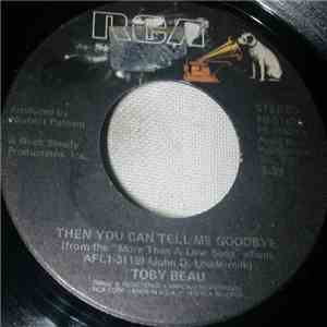 Toby Beau - Then You Can Tell Me Goodbye download free