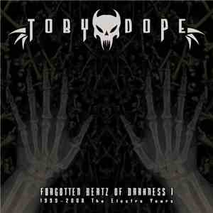 Toby Dope - Forgotten Beatz of Darkness 1 (1999-2000 The Electro Years) download free