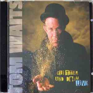 Tom Waits - Glitter And Doom Live download free