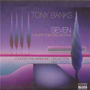Tony Banks - London Philharmonic Orchestra, Mike Dixon - Seven - A Suite For Orchestra download free