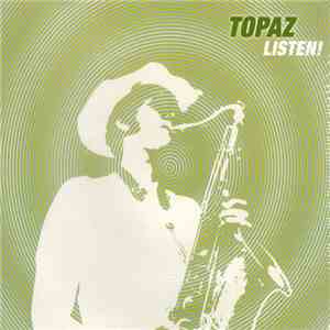 Topaz  - Listen! download free