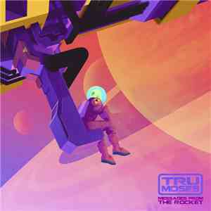 Tru Moses - Messages From The Rocket download free