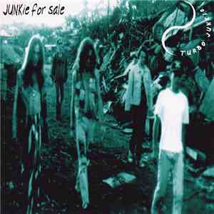 Turbo Junkie - Junkie For Sale download free
