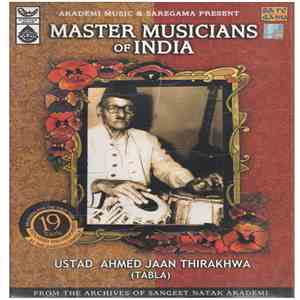 Ustad Ahmed Jaan Thirakhwa - Ustad Ahmedjan Thirakhwa (Tabla) download free