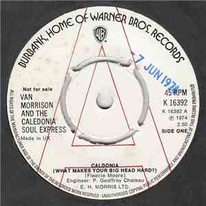Van Morrison And The Caledonia Soul Express - Caldonia (What Makes Your Big Head Hard?) download free