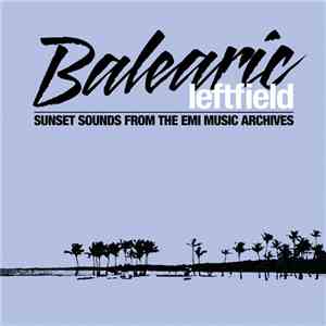 Various - Balearic Leftfield download free