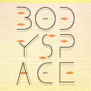 Various - Bodyspace 2002 2012 download free