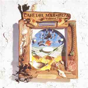 Various - Café Del Mar ~ Volumen Tres download free